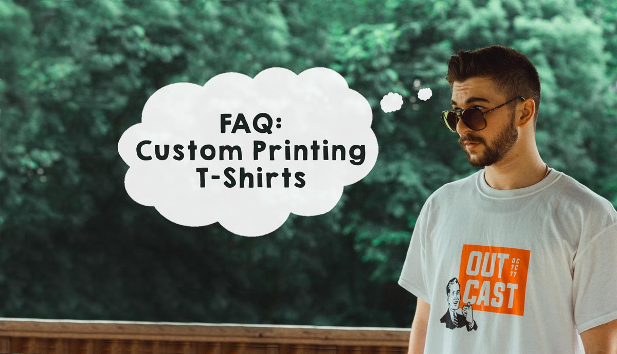 Frequently Asked Questions about Custom Printed T-Shirts and Screen Printing