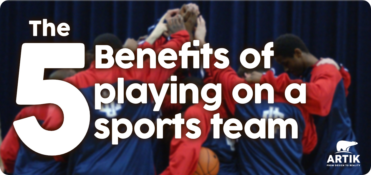 The Five Benefits of Playing on a Sports Team